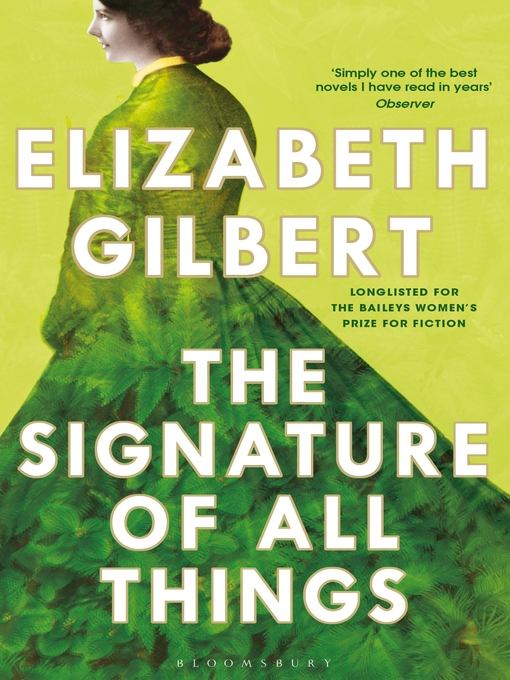 Title details for The Signature of All Things by Elizabeth Gilbert - Available